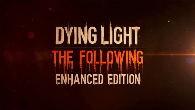 Dying Light: The Following Enhanced Edition сохранение